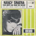 Nancy Sinatra - These Boots Are Made for Walkin’.jpg